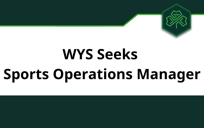 WYS Seeks Applicants for Position of Sports Operations Manager